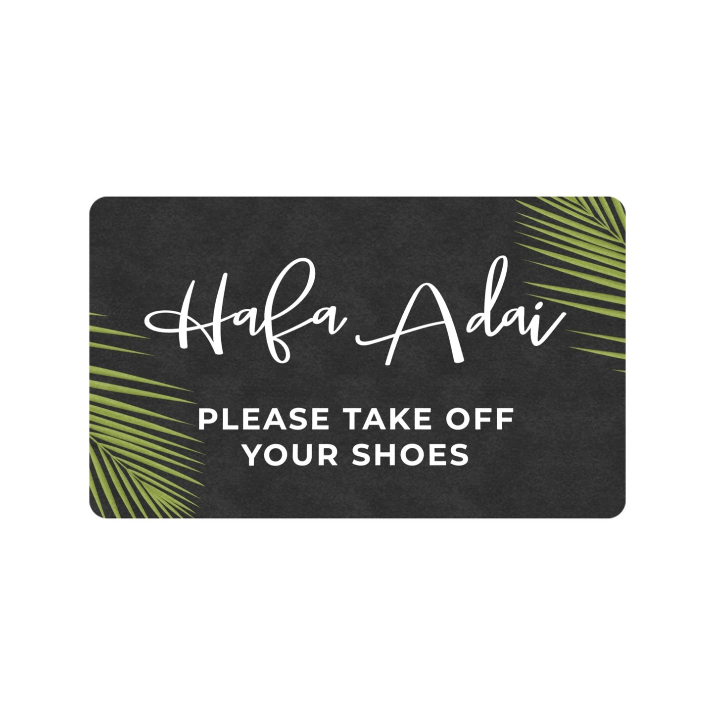 Hafa Adai Take Shoes Off Guam CNMI Doormat 30"x18"