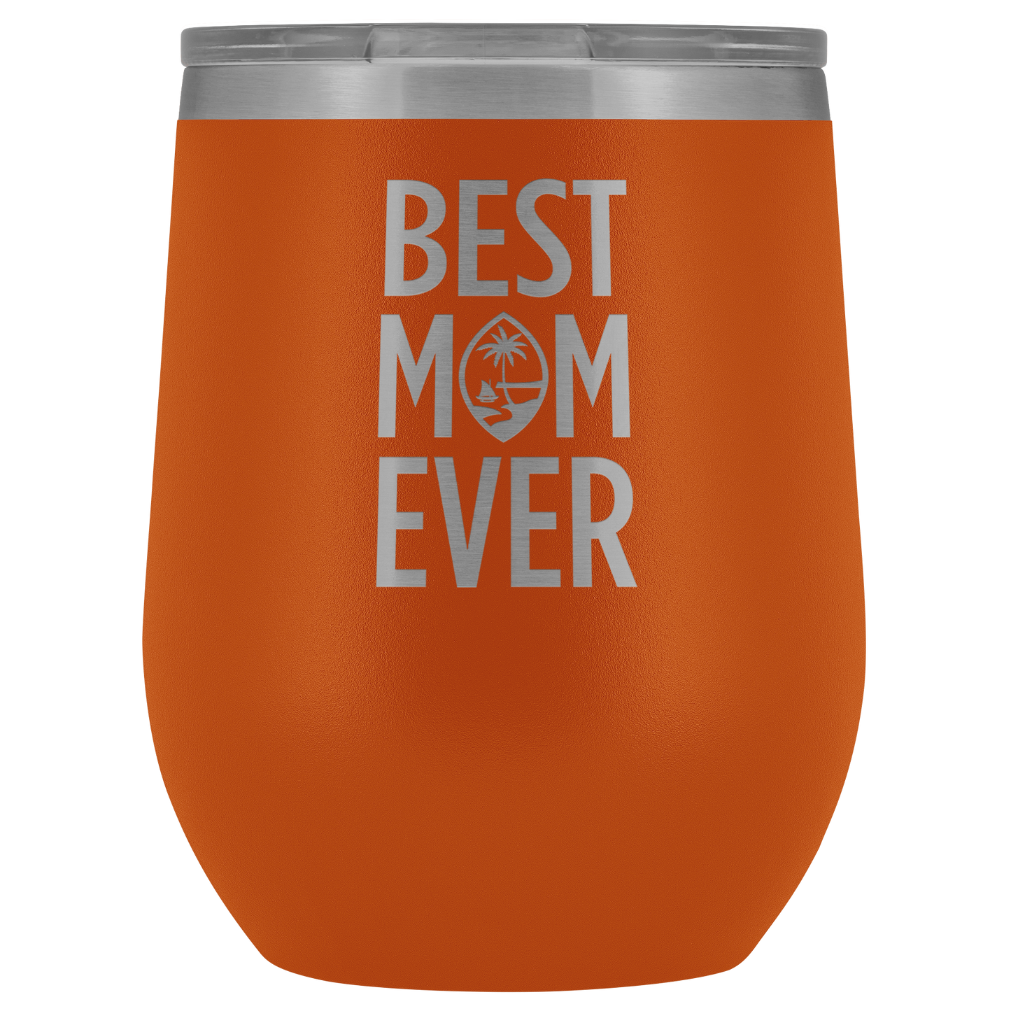 Best Mom Ever Guam Seal Wine Tumbler