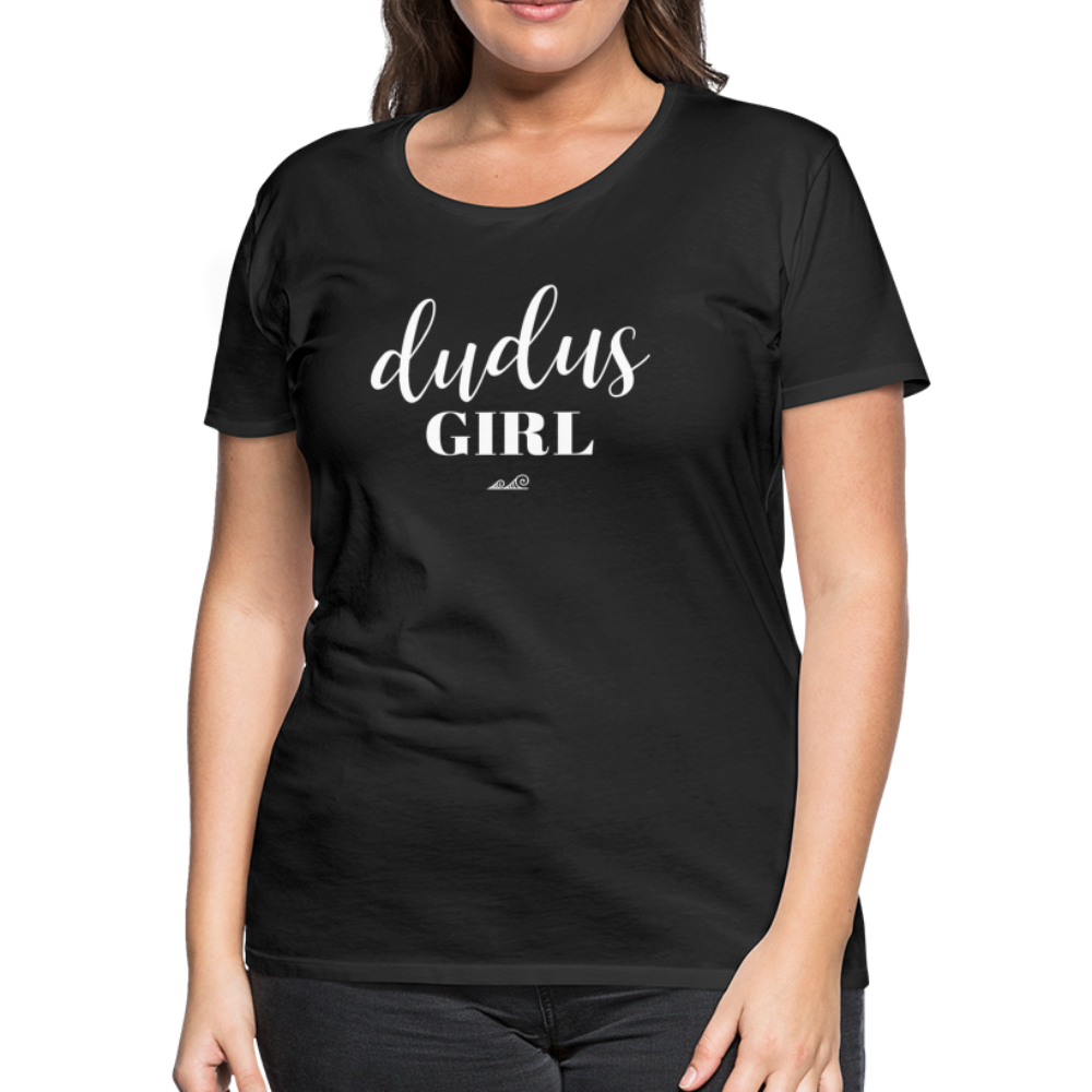 Dudus Girl Guam CNMI Women’s Premium T-Shirt - black