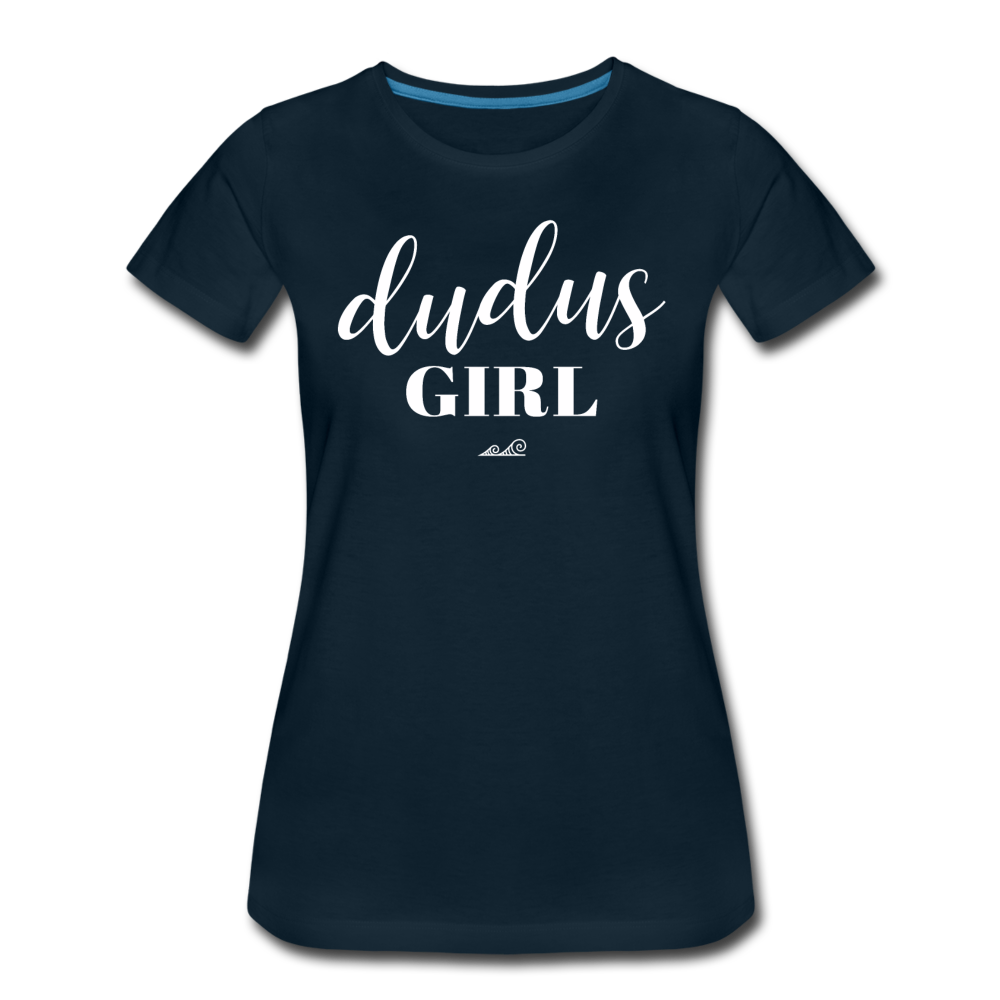 Dudus Girl Guam CNMI Women’s Premium T-Shirt - deep navy