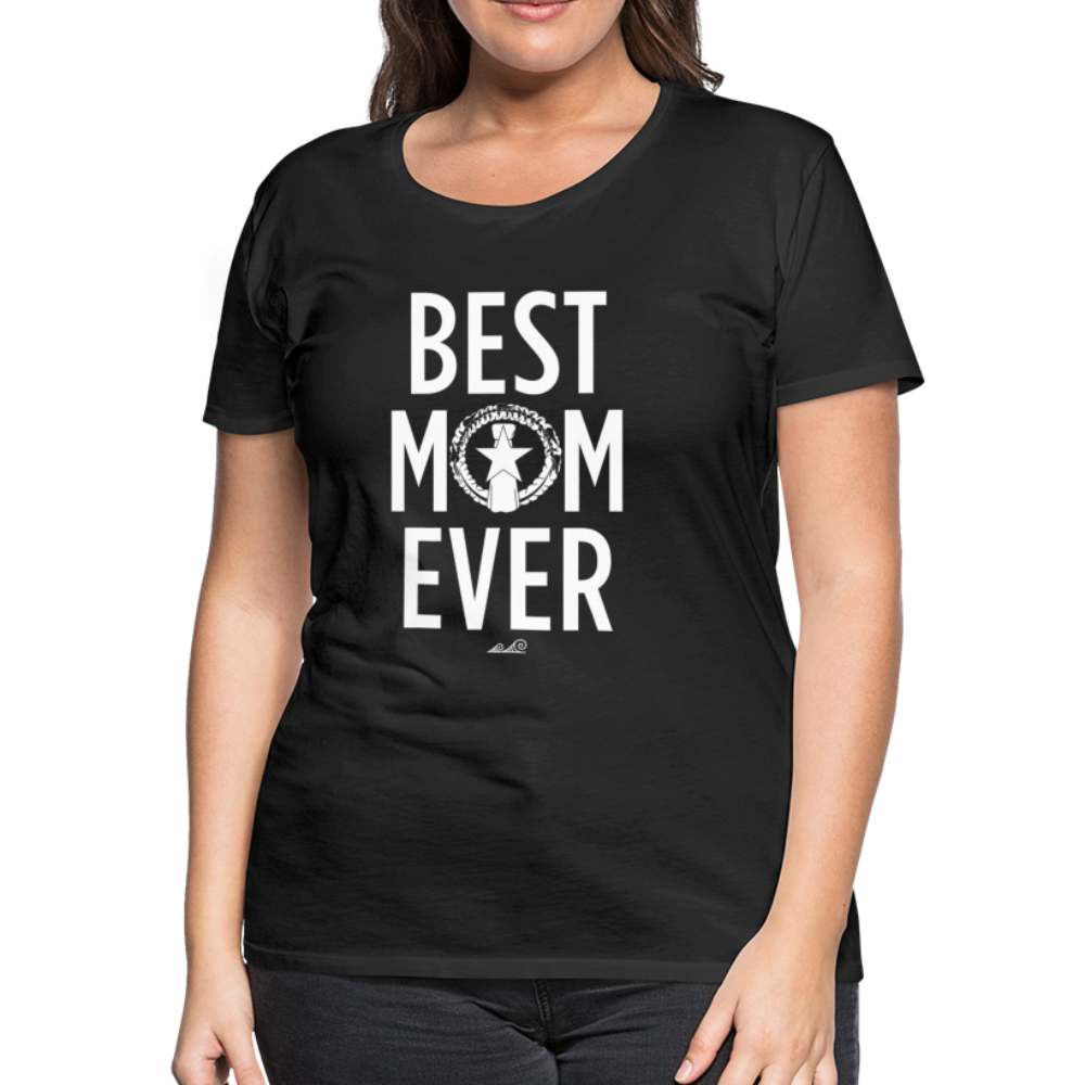 Best Mom Ever CNMI Saipan Women’s Premium T-Shirt - black