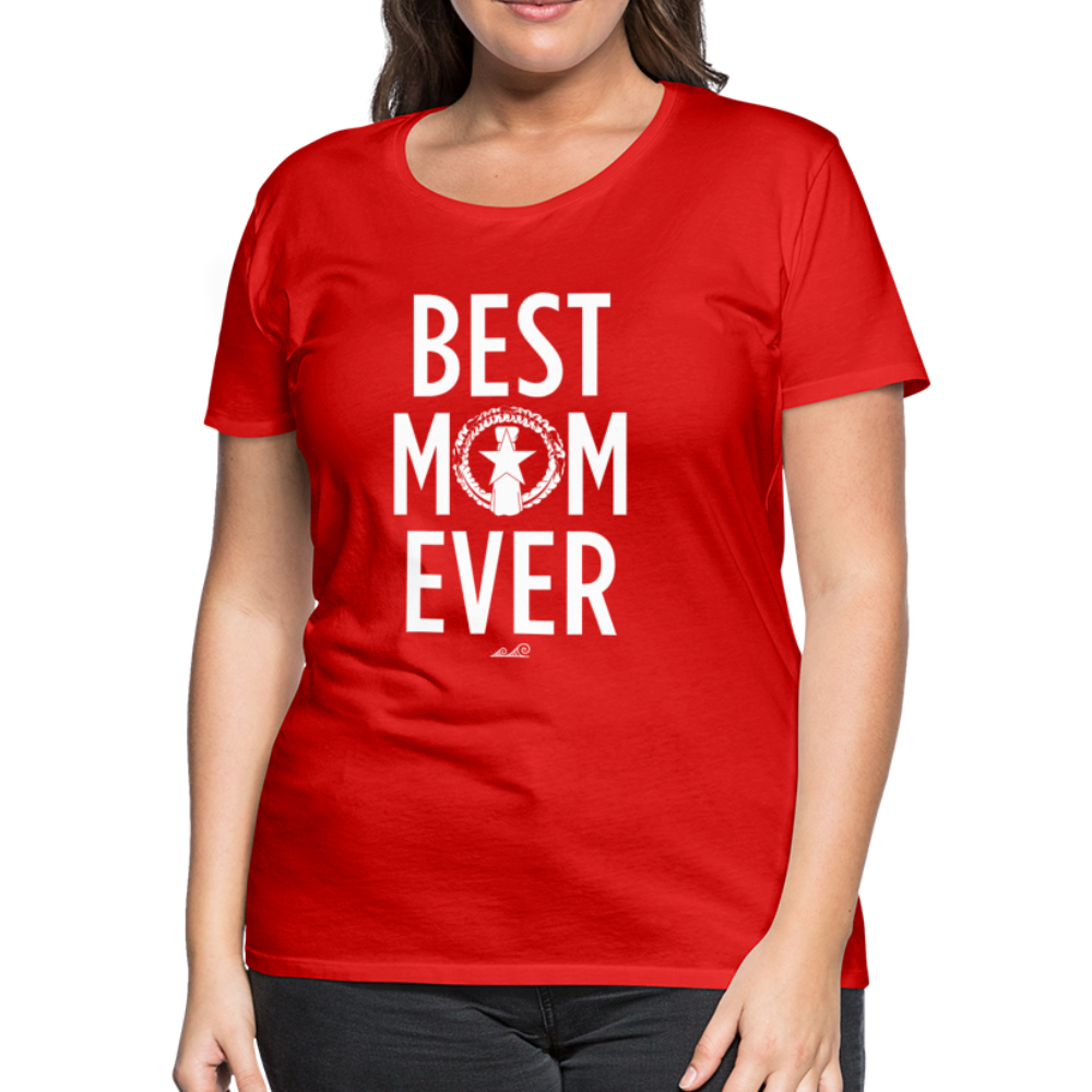 Best Mom Ever CNMI Saipan Women’s Premium T-Shirt - red