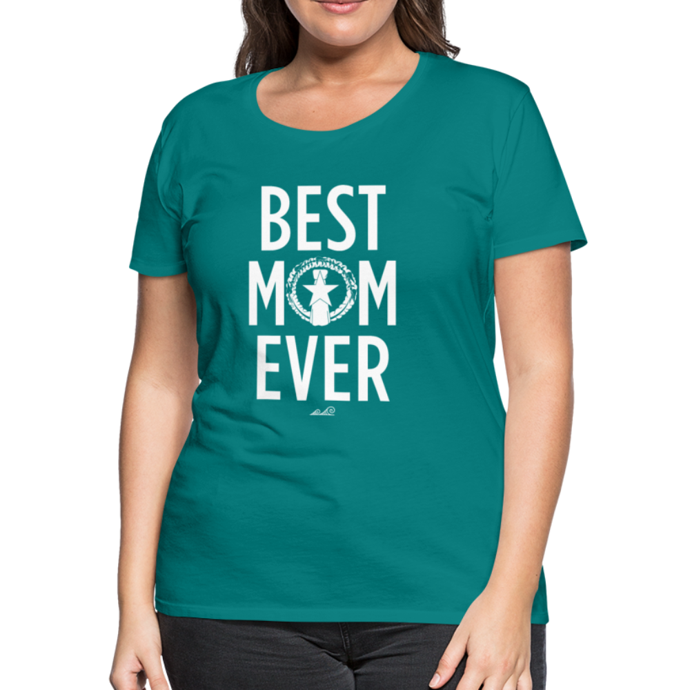 Best Mom Ever CNMI Saipan Women’s Premium T-Shirt - teal