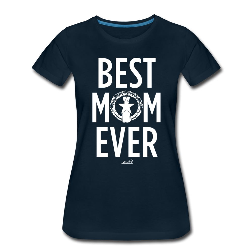 Best Mom Ever CNMI Saipan Women’s Premium T-Shirt - deep navy