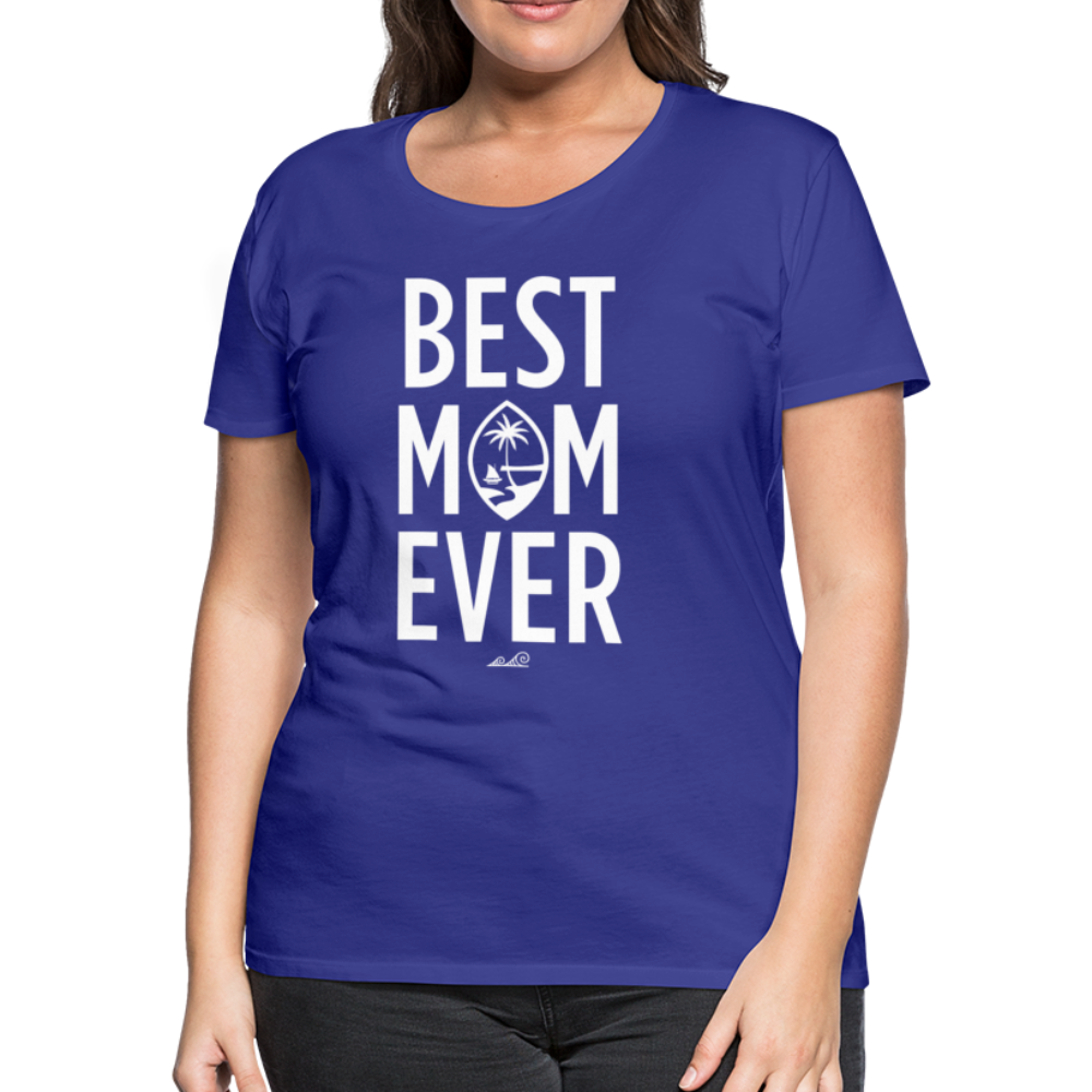 Best Mom Ever Guam Women’s Premium T-Shirt - royal blue