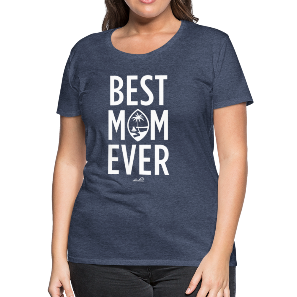 Best Mom Ever Guam Women’s Premium T-Shirt - heather blue